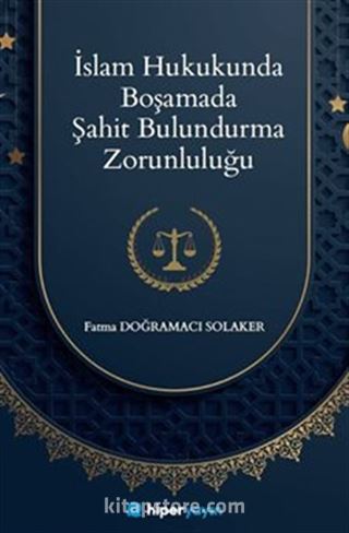 İslam Hukukunda Boşamada Şahit Bulundurma Zorunluluğu