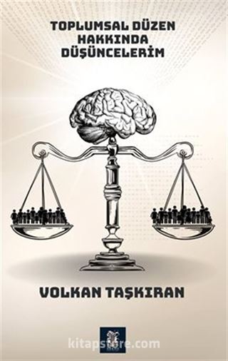Toplumsal Düzen Hakkında Düşüncelerim