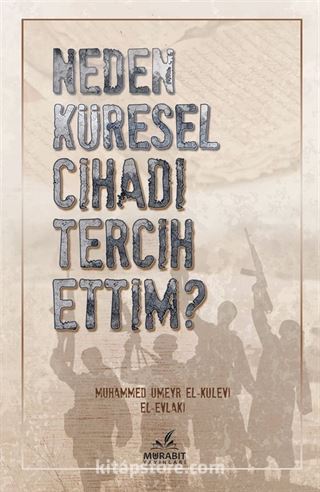 Neden Küresel Cihadı Tercih Ettim?