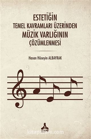 Temel Kavramları Üzerinden Müzik Varlığının Çözümlenmesi