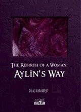 The Rebirth of a Woman - Aylın's Way
