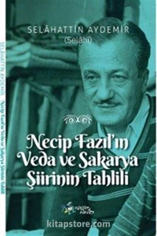 Necip Fazıl'ın Veda ve Sakarya Şiirinin Tahlili