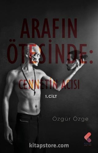 Arafın Ötesinde 1 / Cennetin Acısı