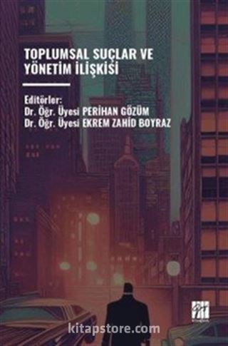 Toplumsal Suçlar ve Yönetim İişkisi