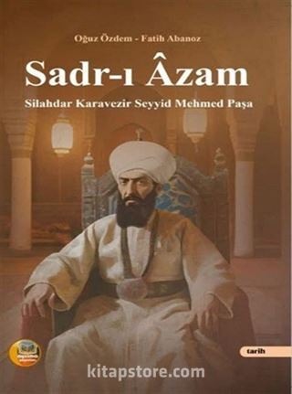 Sadr-ı Âzam Silahdar Kara Vezir Seyyid Mehmet Paşa