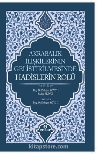 Akrabalık İlişkilerinin Geliştirilmesinde Hadislerin Rolü
