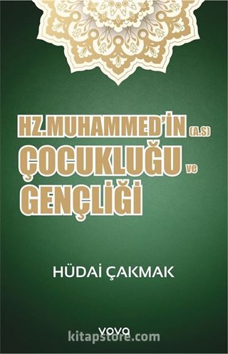 Hz. Muhammed'in (A.S) Çocukluğu ve Gençliği