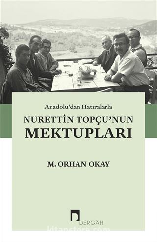 Anadolu'dan Hatıralarla Nurettin Topçu'nun Mektupları