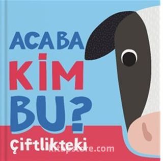 Acaba Kim Bu? / Çiftlikteki