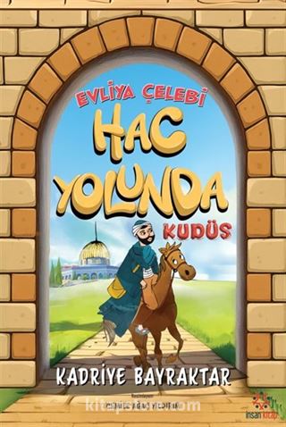 Evliya Çelebi Hac Yolunda / Kudüs