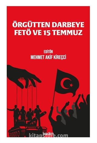 Örgütten Darbeye Fetö ve 15 Temmuz