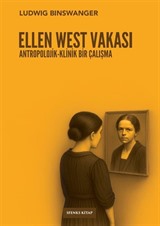 Ellen West Vakası: Antropolojik-Klinik Bir Çalışma