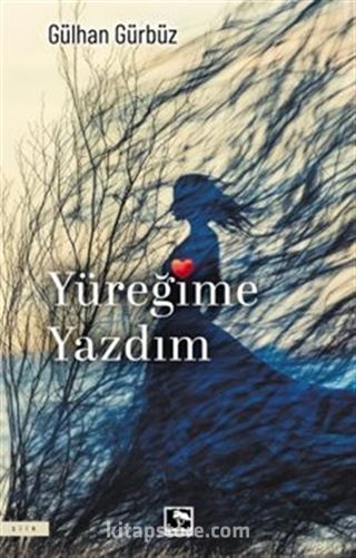 Yüreğime Yazdım