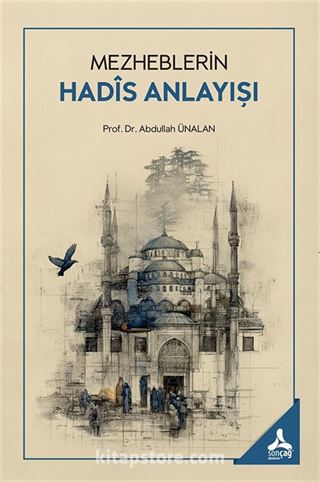 Mezheblerin Hadîs Anlayışı