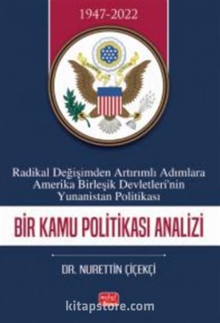 Radikal Değişimden Artırımlı Adımlara Amerika Birleşik Devletlerin'nin Yunanistan Politikası - Bir Kamu Politikası Analizi