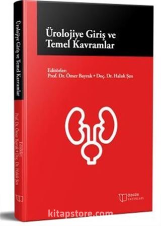 Ürolojiye Giriş ve Temel Kavramlar