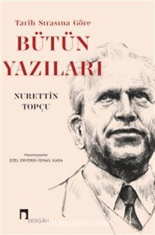 Tarih Sırasına Göre Bütün Yazıları