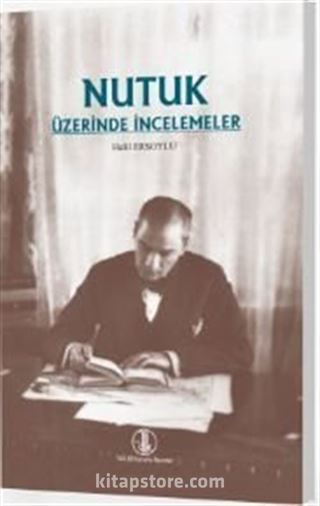 Nutuk Üzerinde İncelemeler