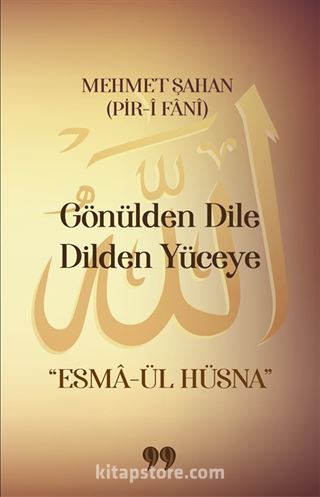 Gönülden Dile Dilden Yüceye 'Esma-ül Hüsna'