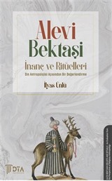 Alevi-Bektaşi İnanç Ve Ritüelleri -Din Antropolojisi Açısından Bir Değerlendirilme