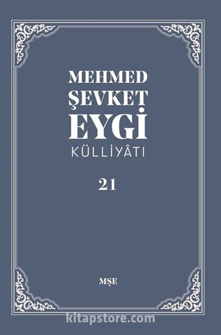 Mehmed Şevket Eygi Külliyatı 21