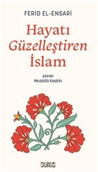 Hayatı Güzelleştiren İslam