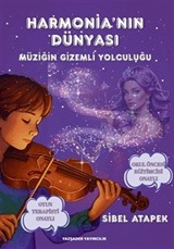 Harmonia'nın Dünyası (6+Yaş Renkli Resimli)