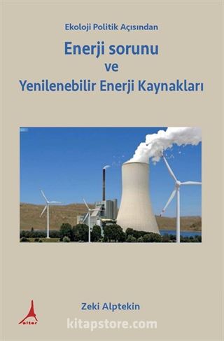 Ekoloji Politik Açısından Enerji sorunu ve Yenilenebilir Enerji Kaynakları