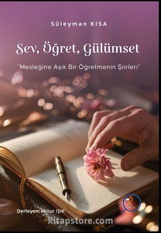 Sev, Öğret, Gülümset