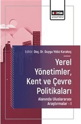 Yerel Yönetimler, Kent ve Çevre Politikaları Alanında Uluslararası Araştırmalar I