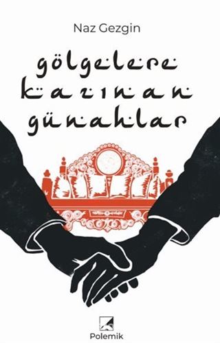 Gölgelere Kazınan Günahlar