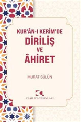 Kur'an-ı Kerim'de Diriliş ve Ahiret