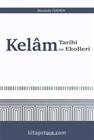 Kelam Tarihi ve Ekolleri