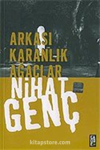 Arkası Karanlık Ağaçlar