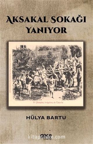 Aksakal Sokağı Yanıyor