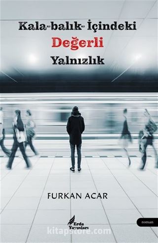 Kala-Balık - İçindeki Değerli Yalnızlık