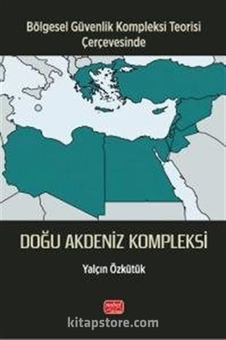 Bölgesel Güvenlik Kompleksi Teorisi Çerçevesinde