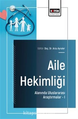 Aile Hekimliği Alanında Uluslararası Araştırmalar I