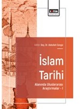İslam Tarihi Alanında Uluslararası Araştırmalar I