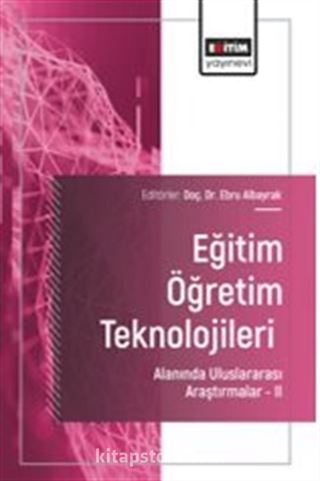 Eğitim Öğretim Teknolojileri Alanında Uluslararası Araştırmalar II