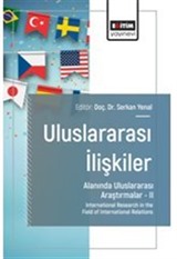 Uluslararası İlişkiler Alanında Uluslararası Araştırmalar II / International Research in the Field of International Relations