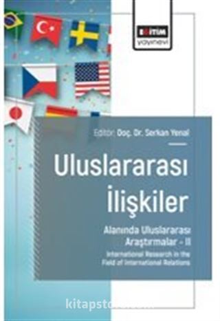 Uluslararası İlişkiler Alanında Uluslararası Araştırmalar II / International Research in the Field of International Relations