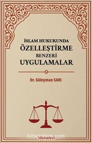 İslam Hukukunda Özelleştirme Benzeri Uygulamalar