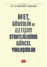 Afet, Güvenlik ve İletişim Stratejilerinde Güncel Yaklaşımlar