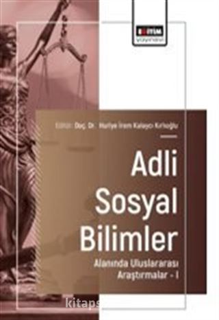 Adli Sosyal Bilimler Alanında Uluslararası Araştırmalar-I
