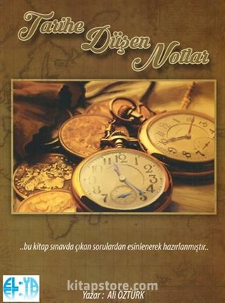 Tarihe Düşen Notlar (Kpss'de Çıkan Sorulardan Derlenerek Hazırlanmıştır)