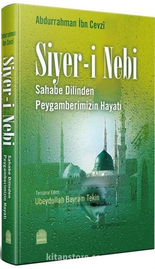 Siyer-i Nebi Sahabenin Dilinden Peygamberimizin Hayatı