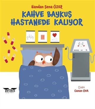 Kahve Baykuş Hastanede Kalıyor