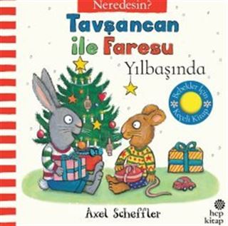 Tavşancan ile Faresu Yılbaşında Neredesin? (Keçe Kapakçıklı Kitap)