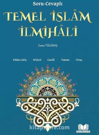 Soru Cevaplı Temel İslam İlmihali